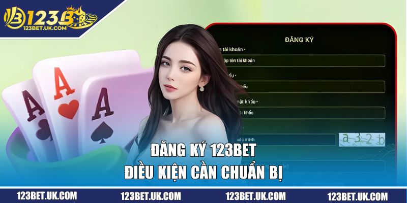 Đăng Ký 123BET - Hướng Dẫn Chi Tiết 3 Bước Cực Đơn Giản 1 Điều kiện để đăng ký 123BET