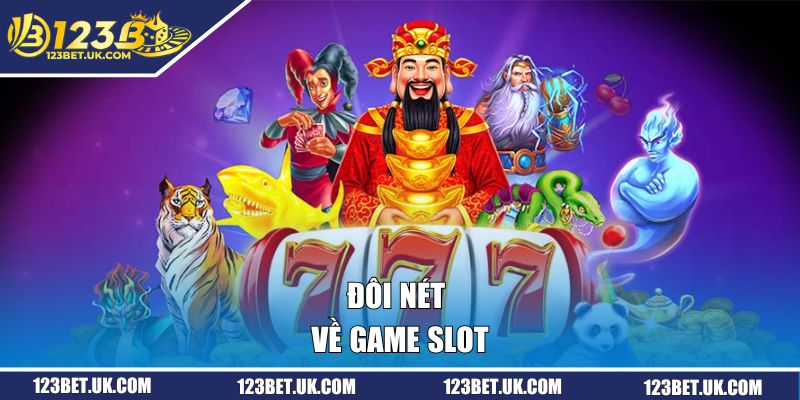 Đôi nét về Game slot